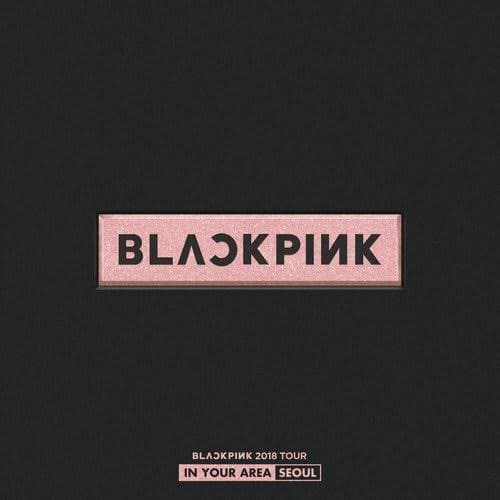 BLACKPINK 2018 Tour [In Your Area] Seoul